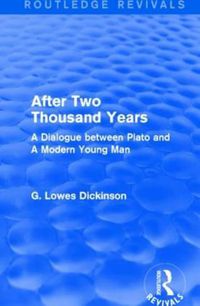 Cover image for After Two Thousand Years: A Dialogue between Plato and A Modern Young Man