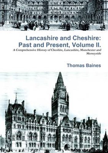 Lancashire & Cheshire: Past and Present. Volume 2.