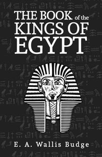 Cover image for The Books Of The Kings Of Egypt