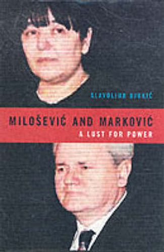 Cover image for Milosevic and Markovic: A Lust for Power