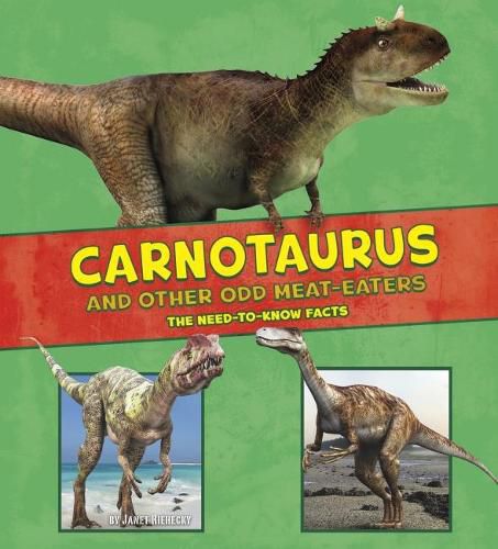 Carnotaurus and Other Odd Meat-Eaters: The Need-to-Know Facts