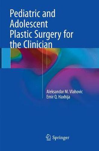 Cover image for Pediatric and Adolescent Plastic Surgery for the Clinician