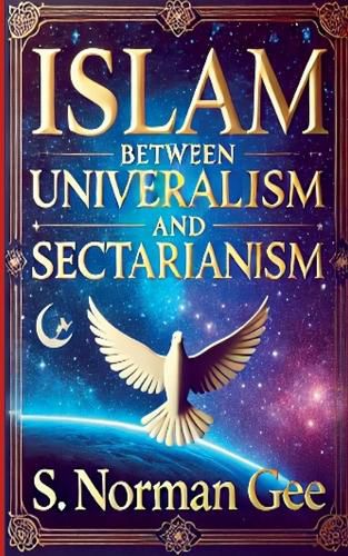 Cover image for Islam Between Universalism and Sectarianism