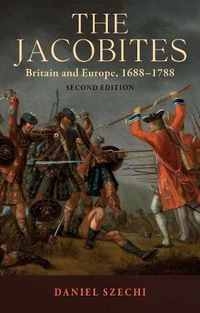 Cover image for The Jacobites: Britain and Europe, 1688-1788   2nd Edition