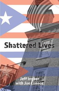 Cover image for Shattered Lives: Overcoming the Fraunces Tavern Terror