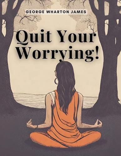 Quit Your Worrying!