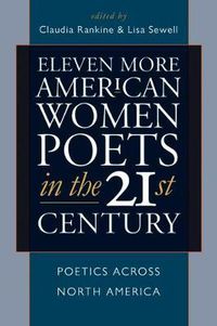 Cover image for Eleven More American Women Poets in the 21st Century