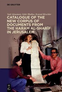 Cover image for Catalogue of the New Corpus of Documents from the ?aram al-sharif in Jerusalem