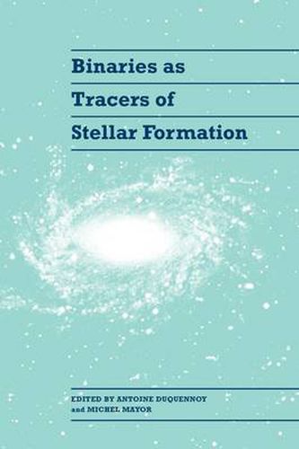 Cover image for Binaries as Tracers of Stellar Formation