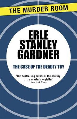 The Case of the Deadly Toy: A Perry Mason novel