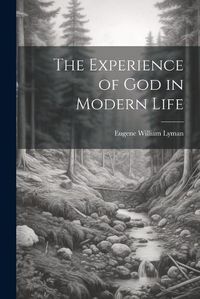 Cover image for The Experience of God in Modern Life