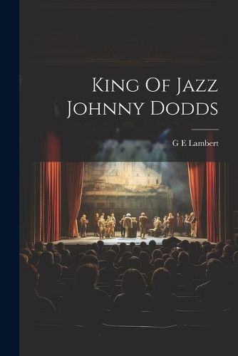 Cover image for King Of Jazz Johnny Dodds