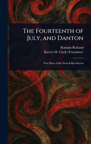 Cover image for The Fourteenth of July, and Danton