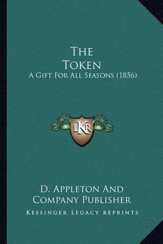 The Token: A Gift for All Seasons (1856)