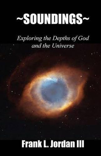 Cover image for Soundings: Exploring the Depths of God and the Universe