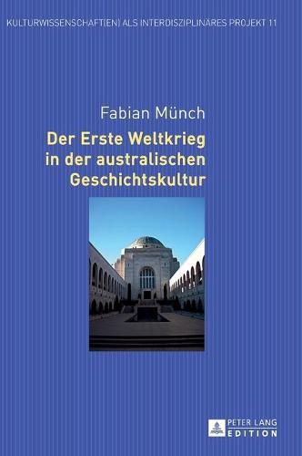 Cover image for Der Erste Weltkrieg in Der Australischen Geschichtskultur