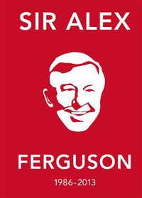Cover image for The Alex Ferguson Quote Book: The Greatest Manager in His Own Words