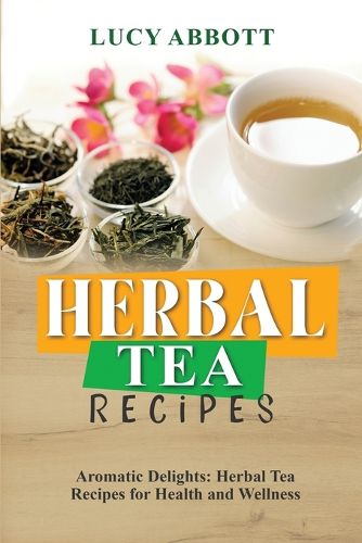 Cover image for Herbal Tea Recipes