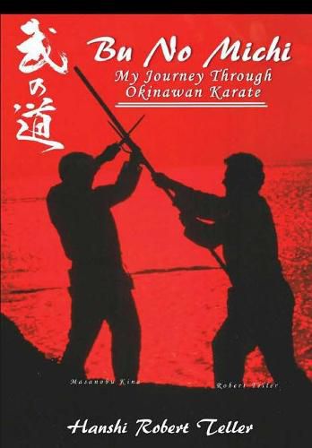 Cover image for Bu No Michi - My Journey Through Okinawan Karate