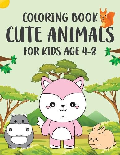 Cover image for Coloring Book Cute Animals for Kids Age 4-8