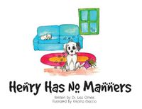 Cover image for Henry Has No Manners