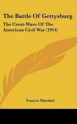 Cover image for The Battle of Gettysburg: The Crest-Wave of the American Civil War (1914)