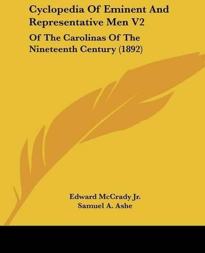 Cyclopedia of Eminent and Representative Men V2: Of the Carolinas of the Nineteenth Century (1892)