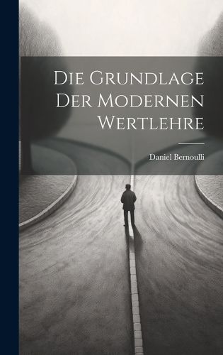 Cover image for Die Grundlage der Modernen Wertlehre