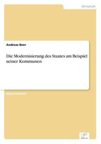 Cover image for Die Modernisierung des Staates am Beispiel seiner Kommunen