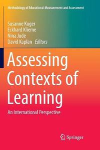 Cover image for Assessing Contexts of Learning: An International Perspective