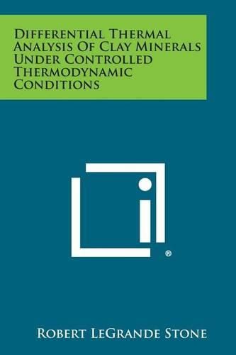 Cover image for Differential Thermal Analysis of Clay Minerals Under Controlled Thermodynamic Conditions