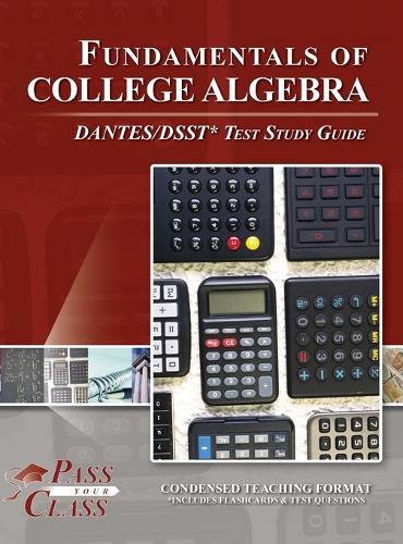 Cover image for Fundamentals of College Algebra DANTES / DSST Test Study Guide