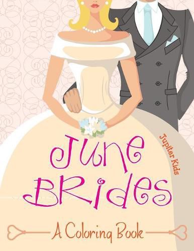 Cover image for June Brides (A Coloring Book)