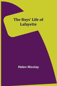 Cover image for The Boys' Life of Lafayette
