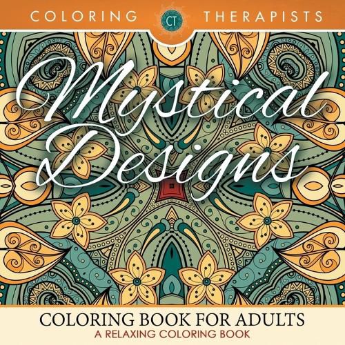 Cover image for Mystical Designs Coloring Book For Adults - A Relaxing Coloring Book