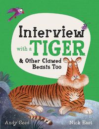 Cover image for Interview with a Tiger: and Other Clawed Beasts too