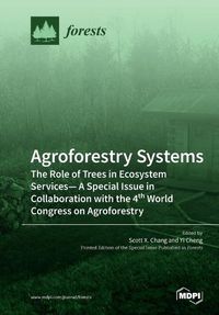 Cover image for Agroforestry Systems: The Role of Trees in Ecosystem Services-A Special Issue in Collaboration with the 4th World Congress on Agroforestry