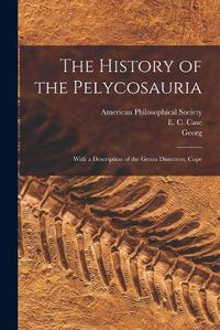 Cover image for The History of the Pelycosauria