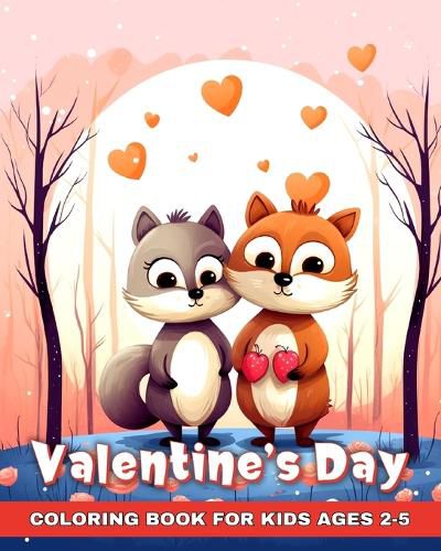 Cover image for Valentines Day Coloring Book for Kids Ages 2-5