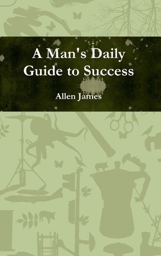Cover image for A Man's Daily Guide to Success