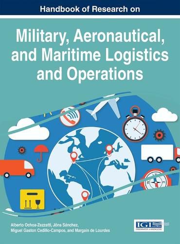 Cover image for Handbook of Research on Military, Aeronautical, and Maritime Logistics and Operations