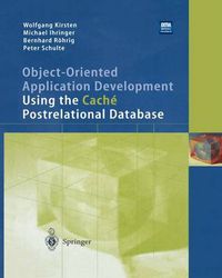 Cover image for Object-Oriented Application Development Using the Cache Postrelational Database