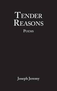 Cover image for Tender Reasons Poems