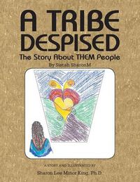 Cover image for A Tribe Despised: The Story about Them People