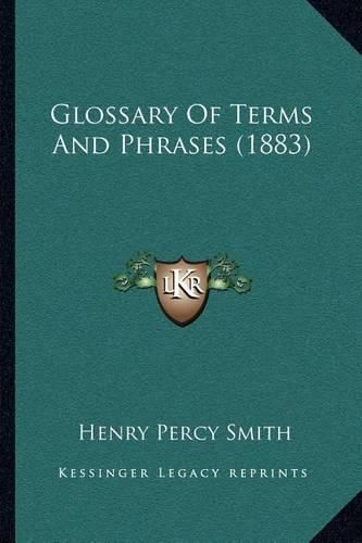 Glossary of Terms and Phrases (1883)