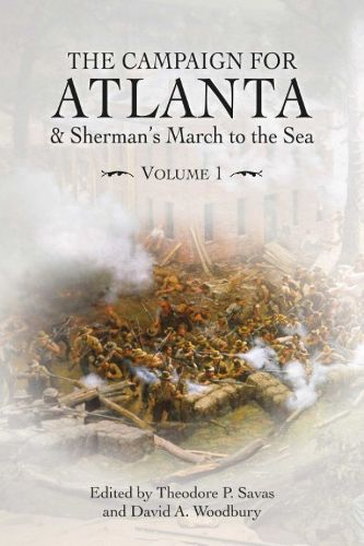 Cover image for The Campaign for Atlanta & Sherman's March to the Sea: Volume 1