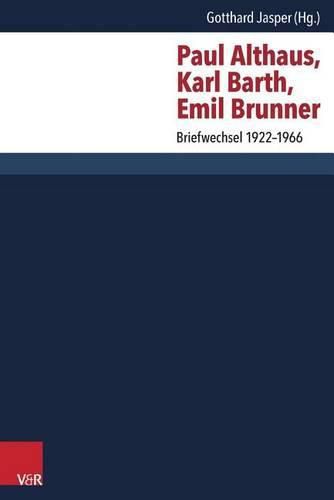 Cover image for Paul Althaus, Karl Barth, Emil Brunner: Briefwechsel 1922-1966