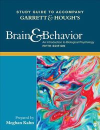 Cover image for Study Guide to Accompany Garrett & Hough's Brain & Behavior: An Introduction to Behavioral Neuroscience