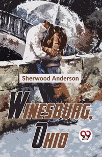 Cover image for Winesburg, Ohio