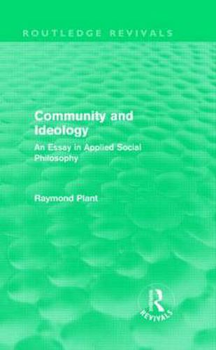 Cover image for Community and Ideology (Routledge Revivals): An Essay in Applied Social Philosphy